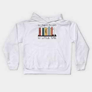 So Many Books So Little Time Reading Read Lover Reader Gift Kids Hoodie